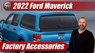2022 Ford Maverick: Factory Accessories Now
