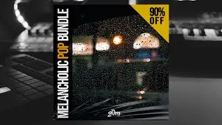 2Deep -  MELANCHOLIC POP BUNDLE | Sample Pack Walkthrough