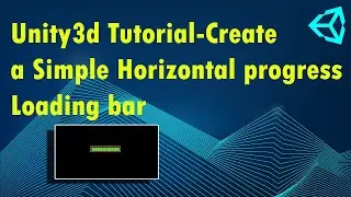 Unity3d Tutorial-Create a simple horizontal progress loading bar
