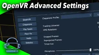 A must-have tool for SteamVR: The OpenVR Advanced Settings [Virtual Reality]