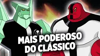 QUAL O ALIEN MAIS PODEROSO DE BEN 10 CLÁSSICO?