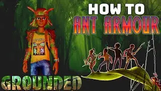 How To Get Ant Armour - A Grounded Tutorial