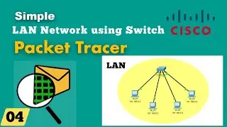 Create LAN using Switch | Cisco Packet Tracer