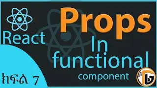 ReactJS Tutorial - 7 -Props in React functional components