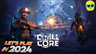 Drill Core | Let's Play for the First Time in 2024 | Episode 2