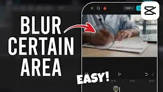 How to Blur a Certain Part of Your Video on capcut - Full Tutorial