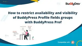 How to restrict availability and visibility of BuddyPress Profile fields groups with BuddyPress Prof
