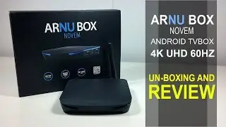 Best Android TV Box  - ARNU Box Novem 4K Android BOX - Un-boxing And Review