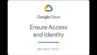 Ensure Access & Identity in Google Cloud Challenge Lab