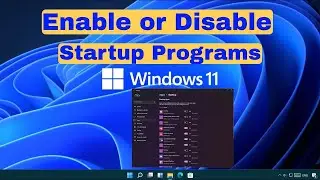Windows 11: How to Disable Startup Programs & Speed Up Boot Time
