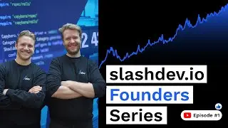 Slashdev.io Founders Series / Episode #1