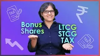 Tax On Bonus Shares With Example , LTCG Tax, STCG Tax on Bonus Shares Explained Part 2