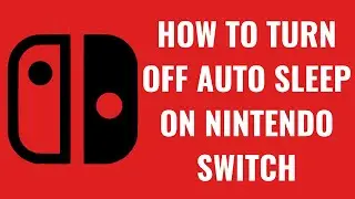 How to Turn Off Auto Sleep on Nintendo Switch