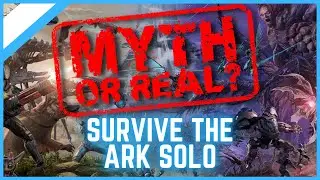 Survive The Ark Alpha Solo Myth Or Real Episode 1