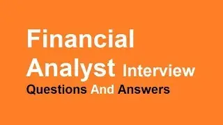 Financial Analyst interview Questions And Answers