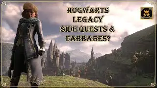Side Quests & Angry Cabbages! | Hogwarts Legacy | Ep 5