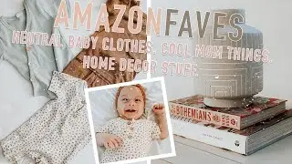 MY AMAZON FAVORITES (NEUTRAL BABY BOY CLOTHES, COOL MOM THINGS & HOME DECOR STUFF) *MOMMY VLOG*