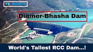 Diamer-Bhasha Dam | Explained |TE WORLD
