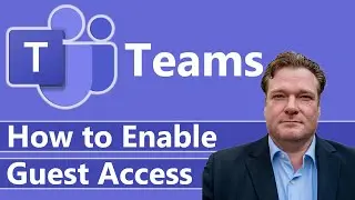 How to Enable Guest Access in Microsoft Teams