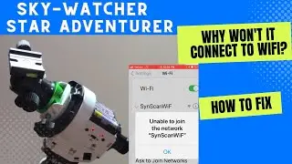 How to Fix Wifi Connection Issues - Star Adventurer 2i Star Tracker