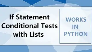Conditional tests with Lists to support If statements