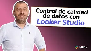 Tutorial Looker Studio: Control de calidad de los datos de Google Analytics 4 con Looker Studio