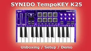 SYNIDO TempoKEY K25 Midi Controller | Unboxing / Setup / Demo