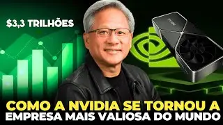 $ 3,3 TRILHÕES - POR QUE A NVIDIA SE TORNOU A MAIS VALIOSA DO MUNDO?