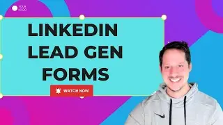 Linkedin Lead Gen Forms - Examples of LInkedin Lead Gen Forms - Best Practices for Lead Gen Forms