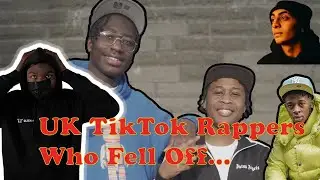 UK TikTok Rappers Who Fell Off...