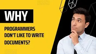 Why don't programmers write documentation 