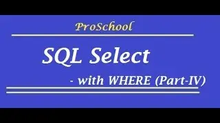 7. SQL SELECT with WHERE ... contd3