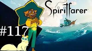 Spiritfarer 🚢 Отправляем Стеллу и Нарцисса к Вечным вратам. ФИНАЛ 🚢 Прохождение на русском 🚢 #117