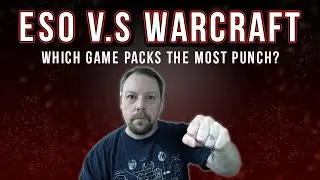 Eso V.S. Warcraft Which game packs the most punch