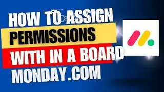 How to assign permissions within a board in monday.com