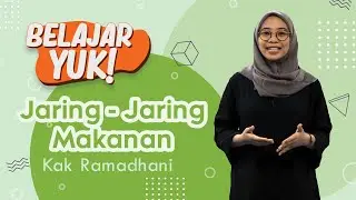 Perbedaan Jaring-Jaring Makanan dan Rantai Makanan | Belajar Yuk! Jaring-Jaring Makanan