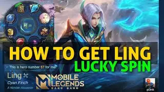 HOW TO GET LING LUCKY SPIN MOBILE LEGENDS BANG BANG