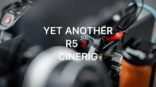 Yet Another CineRig for the Canon R5C