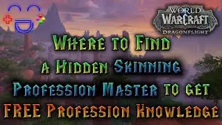 Dragonflight - FREE Knowledge - Hidden Skinning Profession Master Location