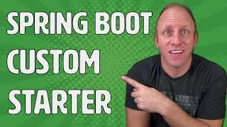 How to create your own custom Spring Boot Starter