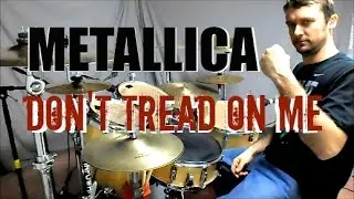 METALLICA - Dont Tread on Me - Drum Cover