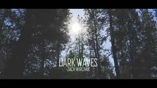 Dark Waves // Cinematic Shorts (Zach Wirchak)