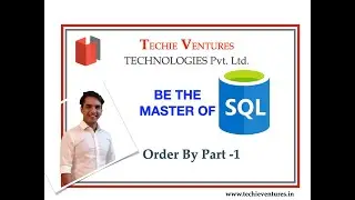 SQL - Order BY - Part-1, SQL Data Storage System, Order By Syntax, Practical Examples, Assignment
