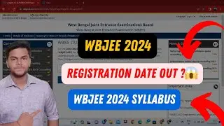 WBJEE 2024 | WBJEE 2024 APPLICATION FORM DATE OUT 😱 | WBJEE 2024 SYLLABUS  | EXAM PATTERN
