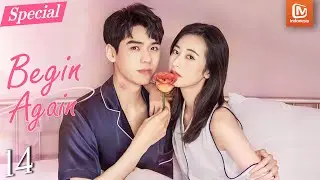 Begin Again | Special | 14 | MangoTV Indonesia