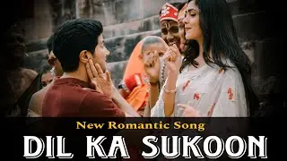 Dil Ka Sukoon - Lyrical New Romantic Song | Official Audio