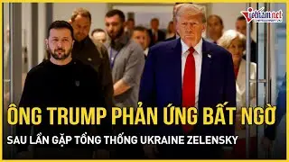Phản ứng bất ngờ của ông Trump sau cuộc gặp đầu tiên với Tổng thống Ukraine trong 5 năm | VietNamNet
