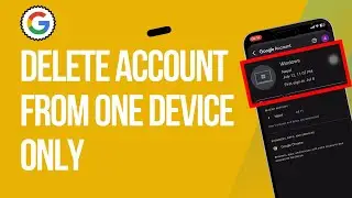 How To Delete Google Account From One Device Only