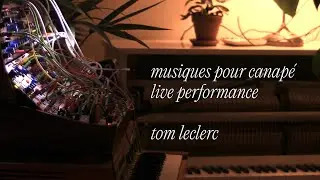 musiques pour canapé - live performance - buchla, piano & philicorda