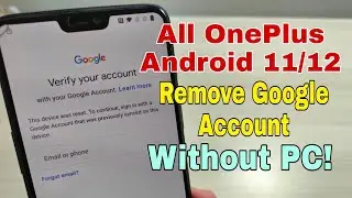 OnePlus 6 (A6000/ A6003), Remove Google Account, Bypass FRP, Without PC!